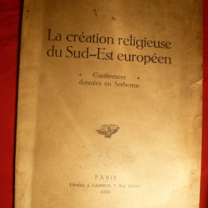 N.Iorga- La Creation Religieuse du Sud-Est Europeen -Ed.Paris 1929