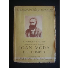 B. PETRICEICU-HASDEU - OAMENII MARI AI ROMANIEI - IOAN VODA CEL CUMPLIT {1942, comentata de ION CONST. CHITIMIA}