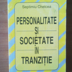 n1 Personalitate Si Societate In Tranzitie - Septimiu Chelcea
