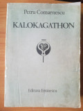 N5 Petru Comarnescu - Kalokagathon, 1985, Alta editura