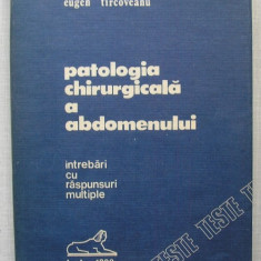 E. Tircoveanu - Patologia Chirurgicala a Abdomenului (intrebari si raspunsuri)