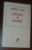 DUMITRU M. ION - CULOARE SI AROMA:MELANHOLII, 1969-70(VERSURI 1974/tiraj 800 ex), Alta editura