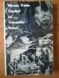 N5 Mircea Vaida- Ospatul lui Trimalchio -Eseuri, 1970, Alta editura