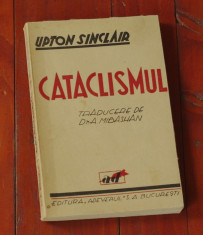 carte --- perioada interbelica - Upton Sinclair - Cataclismul - Ed. Adevarul - 204 pagini foto