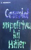 COMPLOT IMPOTRIVA LUI HITLER - D. Melnikov, Alta editura