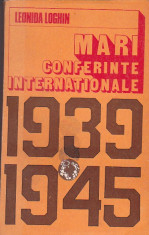 LEONIDA LOGHIN - MARI CONFERINTE INTERNATIONALE 1939-1945 foto