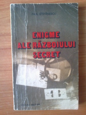 n5 Paul Stefanescu - Enigme ale razboiului secret foto