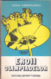 I. GOGA, V. BANCIULESCU - EROII OLIMPIADELOR, Alta editura