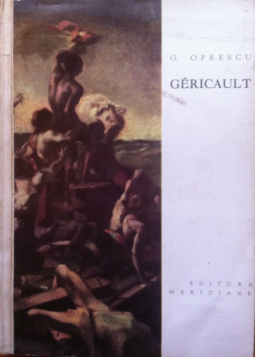 THEODORE GERICAULT - George Oprescu