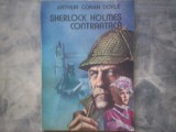 ARTHUR CONAN DOYLE - SHERLOCK HOLMES CONTRAATACA, 1991, Alta editura