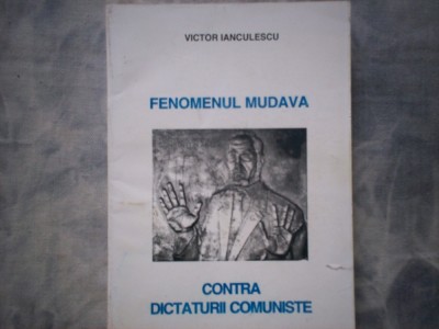 FENOMENUL MUDAVA-CONTRA DICTATURII COMUNISTE C2 foto