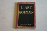 L&#039;art roumain - Louis Reau - Librairie Larousse - Paris - 1946