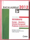 BACALAUREAT 2012 GEOGRAFIE - Europa - Romania - Uniunea Europeana...- O. Mandrut, Corint