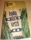 Ispita marii verzi - Apostol Gurau, 1986, Alta editura