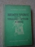 INDRUMATOR TOPOGRAFIC PT. TARLALIZARI SI DETASARI AGRICOLE agro-silvica 1957 RPR, Alta editura