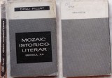 Cumpara ieftin Dinu Pillat , Mozaic istorico - literar ; Secolul XX , 1969 , ed. 1 cu autograf