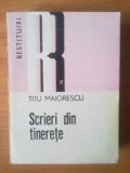 D3 Scrieri Din Tinerete - Titu Maiorescu, 1991, Alta editura