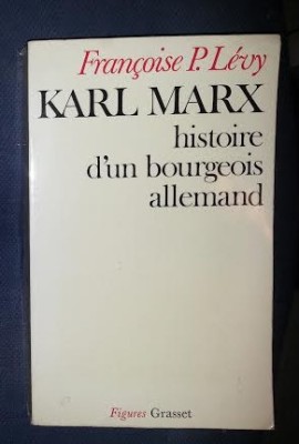 F P Levy Karl Marx Histoire d&amp;#039;un bourgeois allemand Grasset 1976 foto
