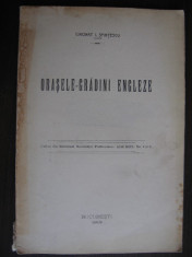 ORASELE-GRADINI ENGLEZE = CINCINAT I.SFINTESCU // BUCURESTI 1913 = ILUSTRATA CU DIVERSE PLANURI foto