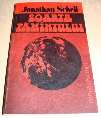 SOARTA PAMANTULUI - Jonathan Schell foto