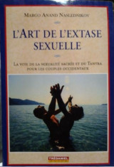 TANTRA -SEX ( lb. franceza) L&amp;#039;ART DU L&amp;#039;EXTASE SEXUELLE de MARO ANAND WASLEDNIKOV foto