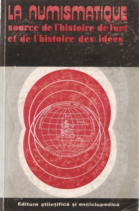 LA NUMISMATIQUE, SOURCE DE L&#039;HISTOIRE DE L&#039;ART ET DE L&#039;HISTOIRE DES IDEES