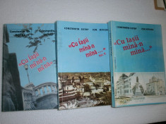 CONSTANTIN TH BOTEZ, CONSTANTIN OSTAP, ION MITICAN - Cu Iasii mina-n mina [mana-n mana] 3 volume cu autograf foto