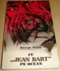 CU &quot; JEAN BART &quot; PE OCEAN - George Ricus, 1975, Alta editura