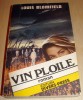 VIN PLOILE - Louis Blomfield, 1992, Alta editura