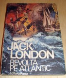 REVOLTA PE ATLANTIC - Jake London, 1991, Alta editura