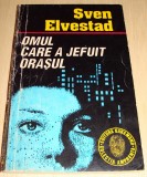 OMUL CARE A JEFUIT ORASUL - Sven Elvestad, 1992, Alta editura