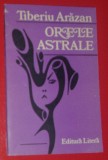 TIBERIU ARAZAN - ORELE ASTRALE (VERSURI, editia princeps - 1989) [coperta si ilustratii de MIRELA HAGIU si DORU ARAZAN]