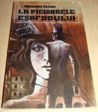 LA PICIOARELE ESAFODULUI - Alexandre Dumas, 1991, Alta editura