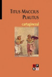 Titus Maccius Plautus (Plaut) - Cartaginezul