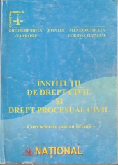 GH. BOTEA - INSTITUTII DE DREPT CIVIL SI DREPT PROCESUAL CIVIL. CURS SELECTIV