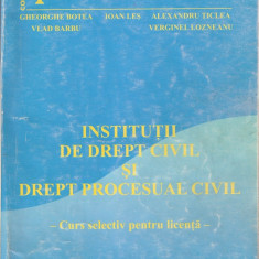 GH. BOTEA, I. LES, A. TICLEA, V. BARBU, V. LOZNEANU - INSTITUTII DE DREPT CIVIL SI DREPT PROCESUAL CIVIL. CURS SELECTIV PENTRU LICENTA { 2004}