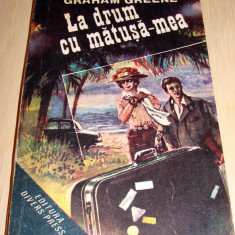 La drum cu matusa-mea - Graham Greene