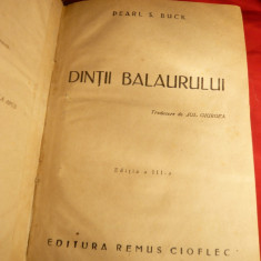 Pearl S.Buck - Dintii Balaurului -Ed.R.Cioflec cca.1946
