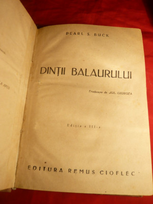 Pearl S.Buck - Dintii Balaurului -Ed.R.Cioflec cca.1946 foto