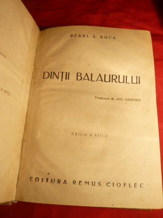 Pearl S.Buck - Dintii Balaurului -Ed.R.Cioflec cca.1946