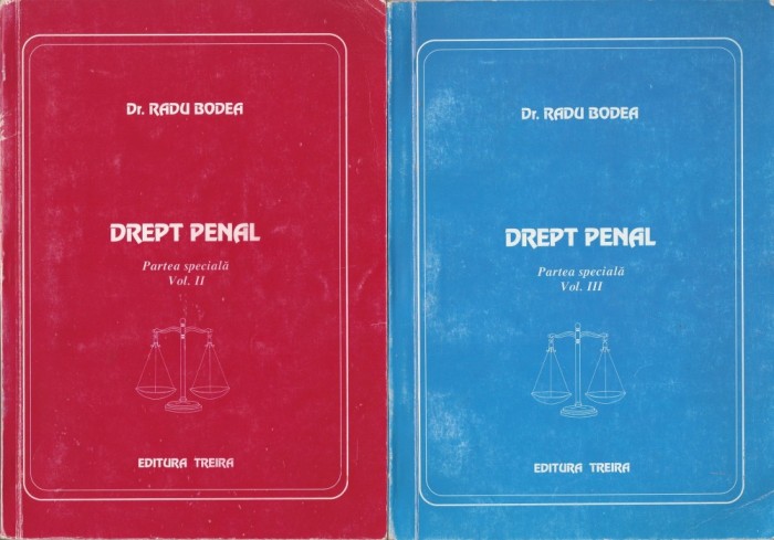 DR. RADU BODEA - DREPT PENAL. PARTEA SPECIALA - VOL. 2 + 3 { 2003}
