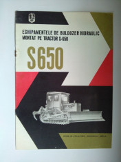 Brosura tehnica - ECHIPAMENTELE DE BULDOZER HIDRAULIC MONTAT PE TRACTOR S-650 , perioada comunista. foto