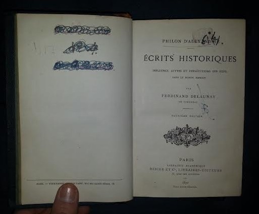 Philon d&#039; Alexandrie ECRITS HISTORIQUES Ed. Didier 1870* F. Delaunay Sur les Origines du Christianisme Ed. Didier 1872 colegate cotor in piele