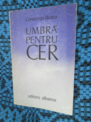 Constanta BUZEA - UMBRA PENTRU CER (prima editie - 1981 - Ca noua!) foto