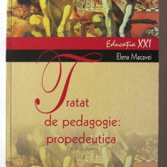 "TRATAT DE PEDAGOGIE: PROPEDEUTICA", Elena Macavei, 2007