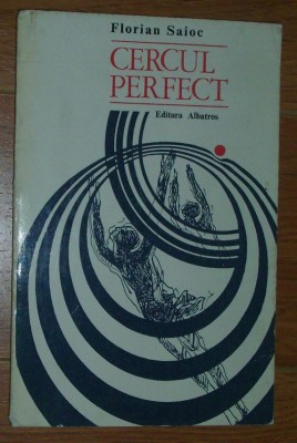 FLORIAN SAIOC - CERCUL PERFECT (VERSURI, 1979) [tiraj 1000 ex/coperta DONE STAN] foto