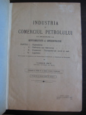 INDUSTRIA SI COMERCIUL PRETOLULUI = VASILE ISCU // EDITATA LA CAMPINA , 1916 // FORMAT A4 // MULTE PLANSE EXTENSIBILE, petrol foto