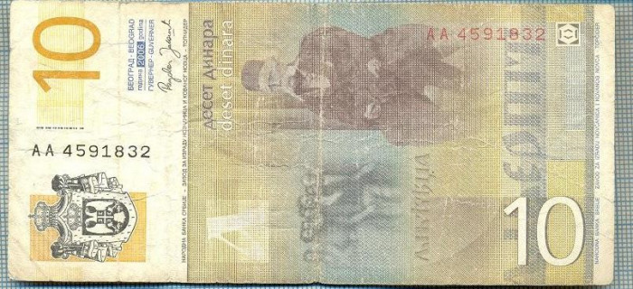 555 BANCNOTA - SERBIA - 10 DINARA - anul 2006 -SERIA 4591832 -starea care se vede