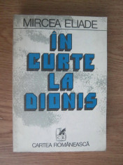 Mircea Eliade - In curte la Dionis foto