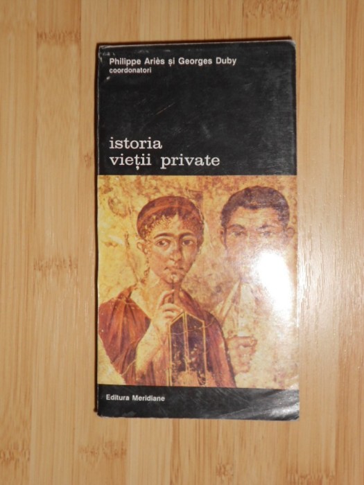 PHILIPPE ARIES--ISTORIA VIETII PRIVATE-VOL.1 foto mare PHILIPPE ARIES--ISTORIA VIETII PRIVATE-VOL.1 foto mare